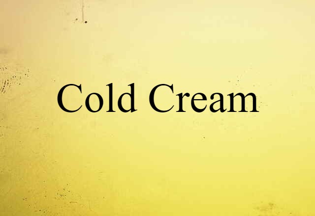 cold cream