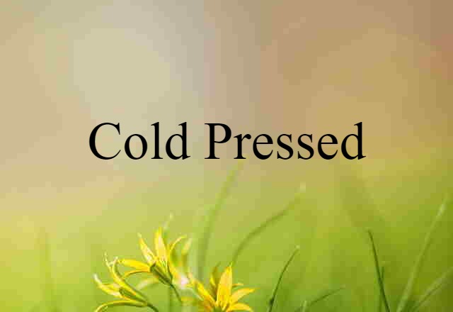 cold-pressed