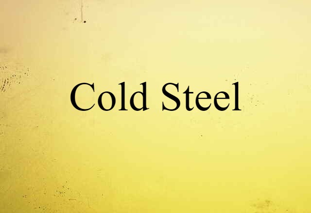 cold steel