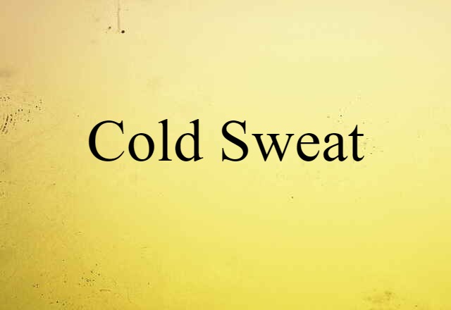 cold sweat