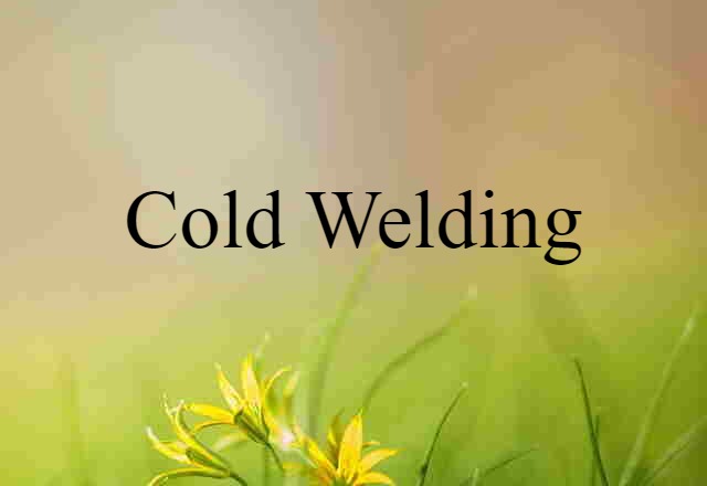 cold welding