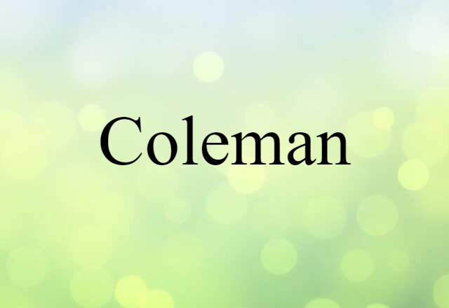 Coleman (noun) Definition, Meaning & Examples