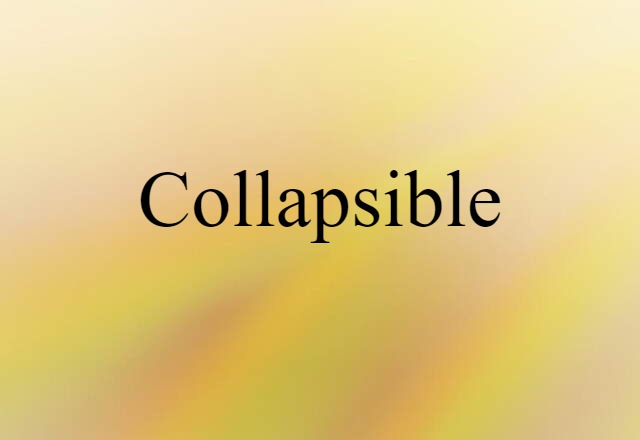 Collapsible (noun) Definition, Meaning & Examples