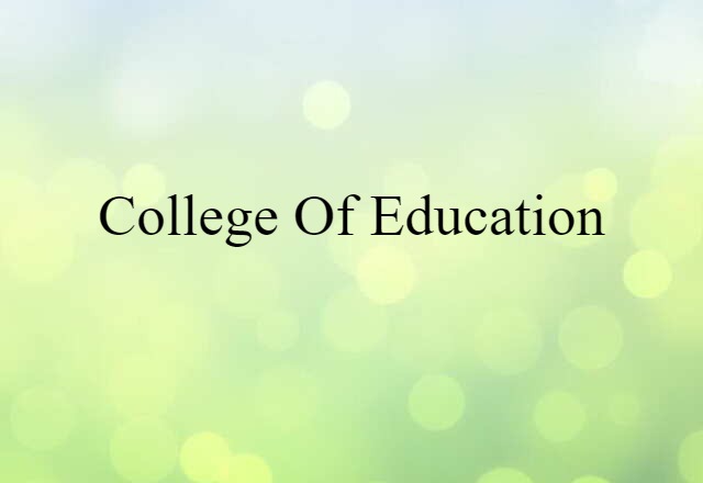 college of education