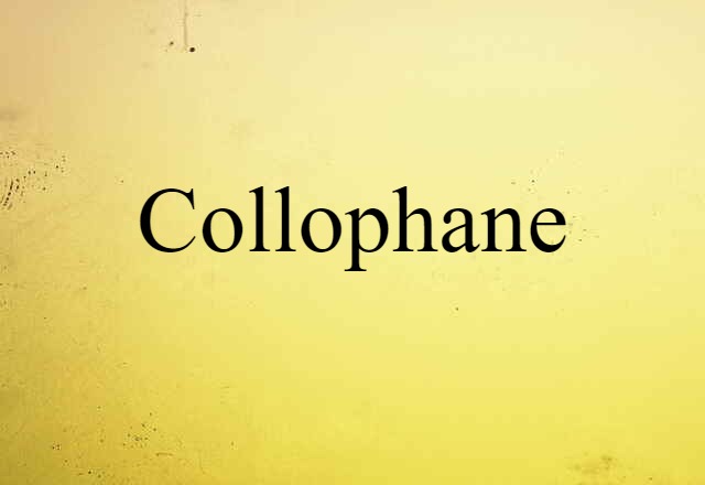 Collophane (noun) Definition, Meaning & Examples