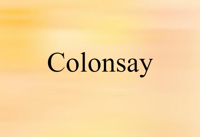 Colonsay (noun) Definition, Meaning & Examples