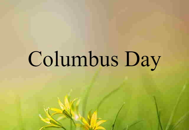 Columbus Day (noun) Definition, Meaning & Examples