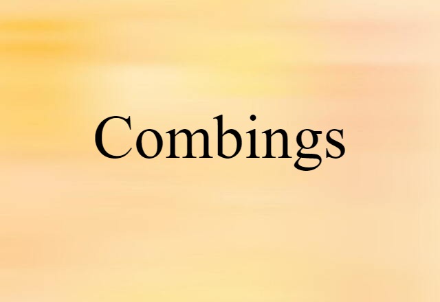 combings