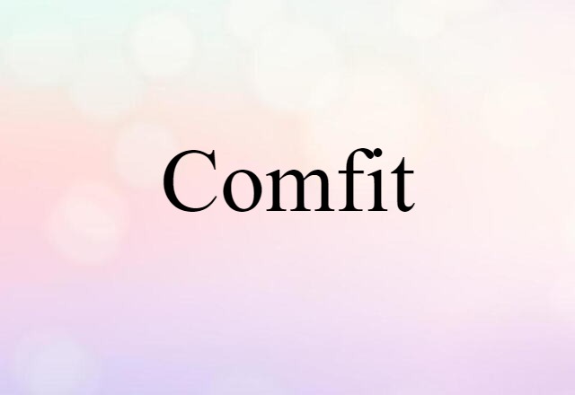 Comfit (noun) Definition, Meaning & Examples