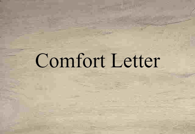 Comfort Letter (noun) Definition, Meaning & Examples