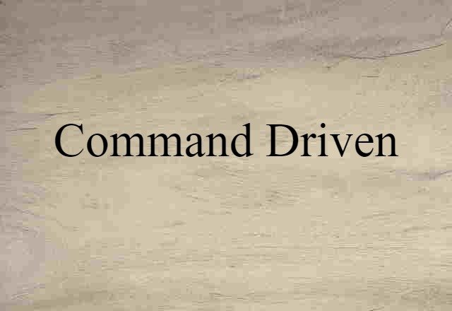 command-driven