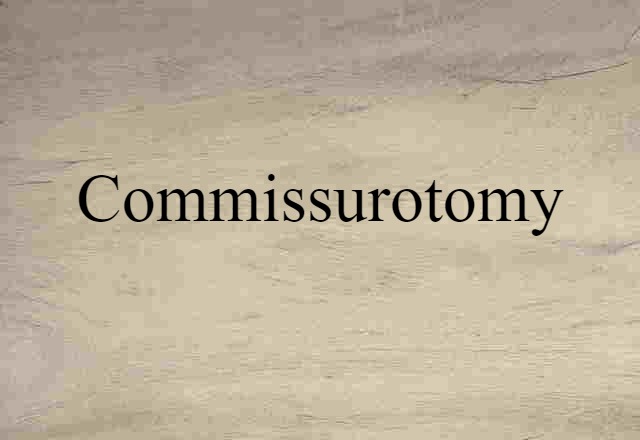 commissurotomy