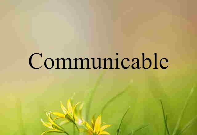 communicable