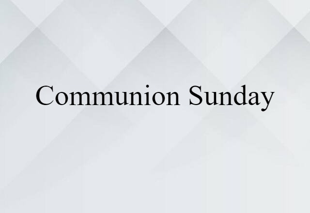 Communion Sunday