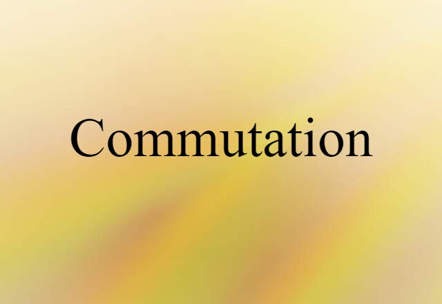 commutation