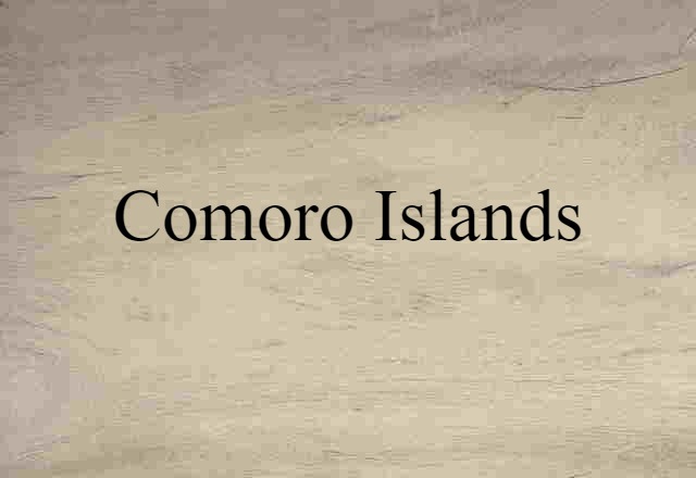 Comoro Islands (noun) Definition, Meaning & Examples