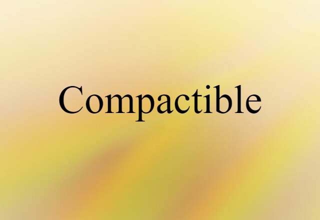 compactible