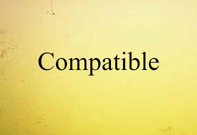 compatible