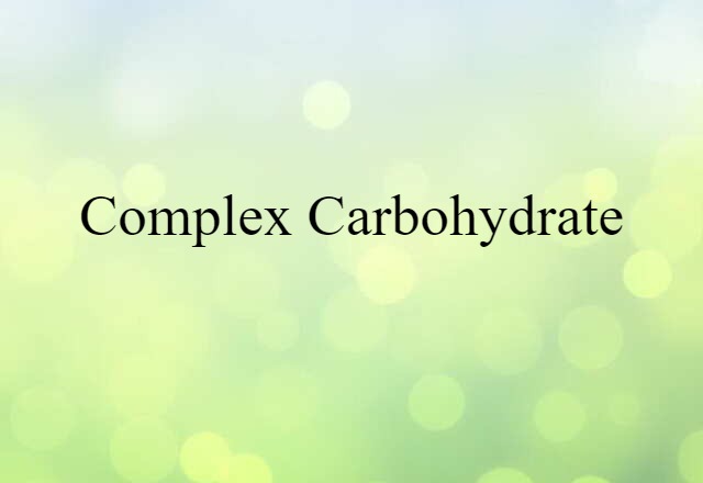 complex carbohydrate