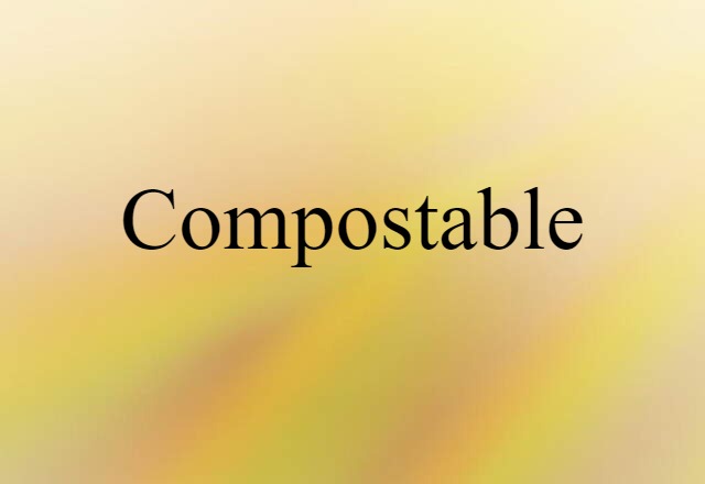 compostable