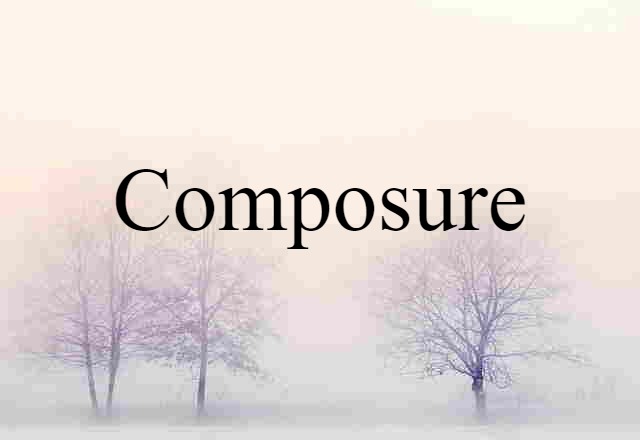 composure