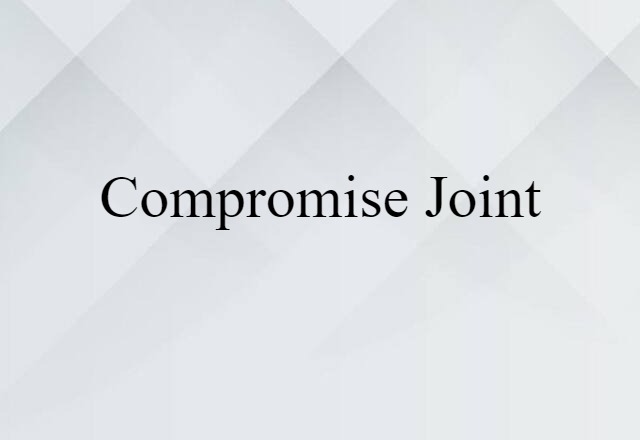 compromise joint