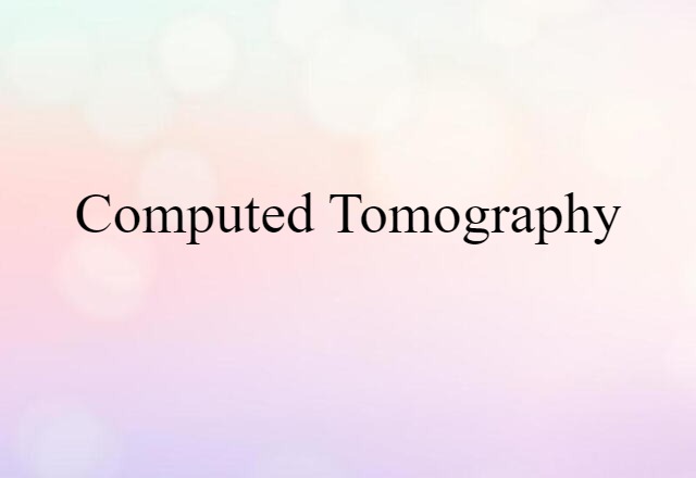 computed tomography