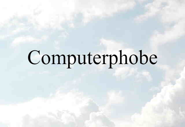 computerphobe