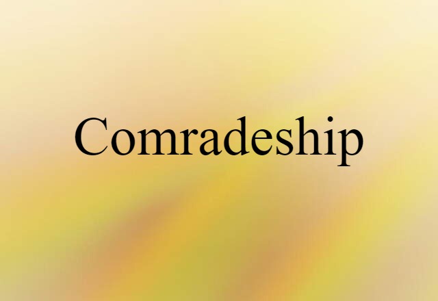 comradeship