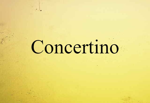 Concertino (noun) Definition, Meaning & Examples