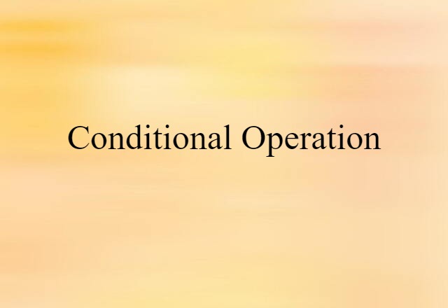 conditional operation