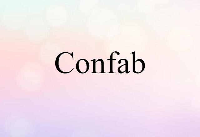 Confab (noun) Definition, Meaning & Examples