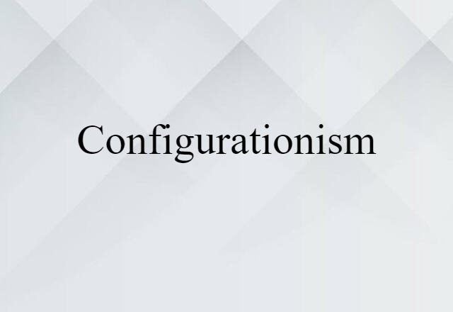 configurationism