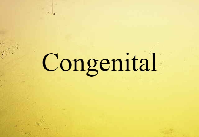 congenital