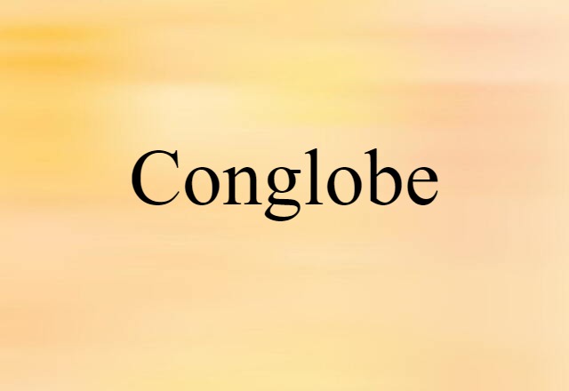 conglobe