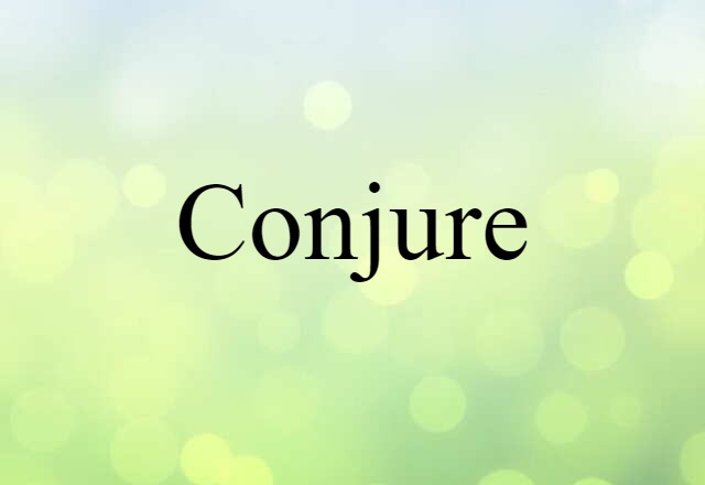 conjure