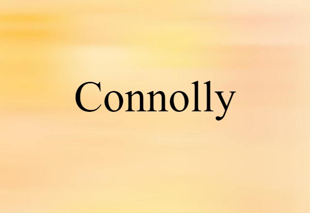 Connolly (noun) Definition, Meaning & Examples