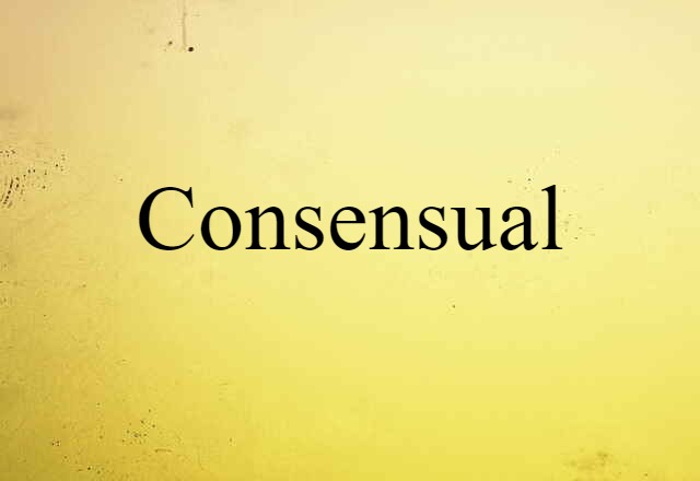 consensual