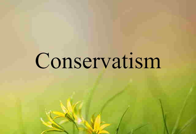 conservatism