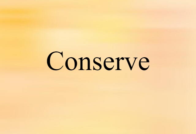 conserve