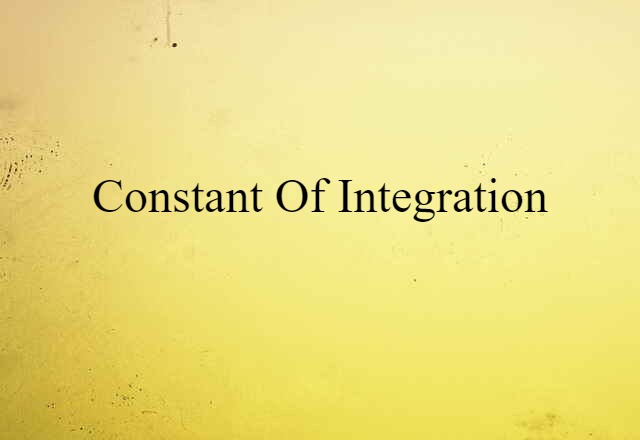 Constant Of Integration (noun) Definition, Meaning & Examples