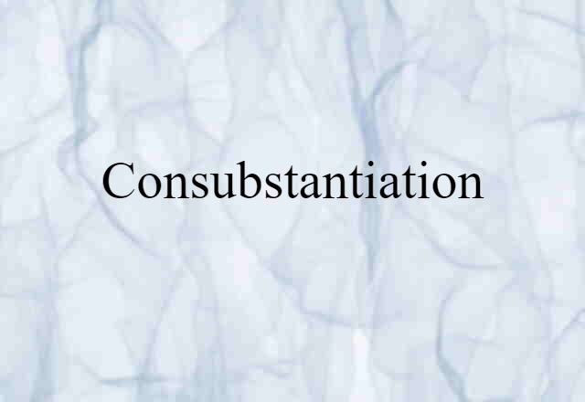 consubstantiation