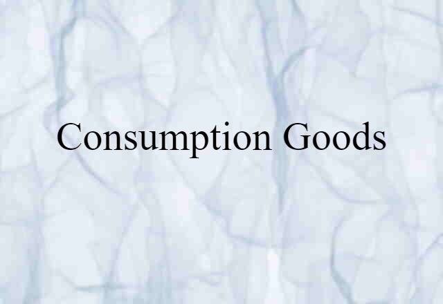 consumption goods