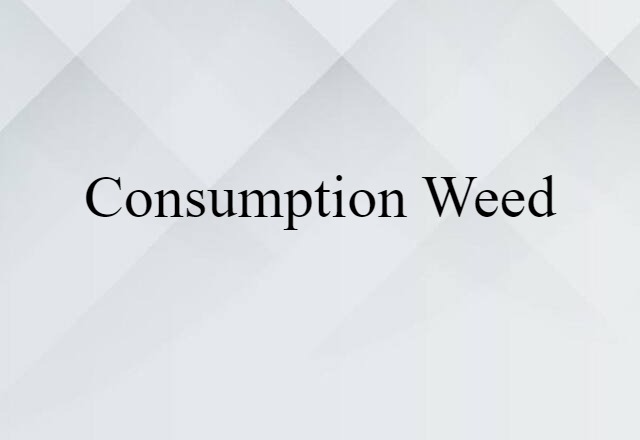 consumption weed