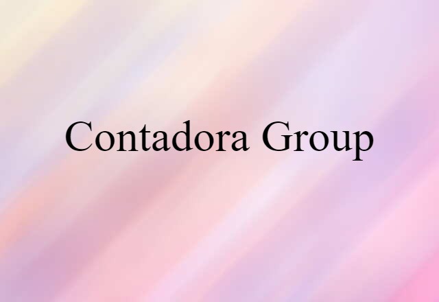 Contadora Group (noun) Definition, Meaning & Examples