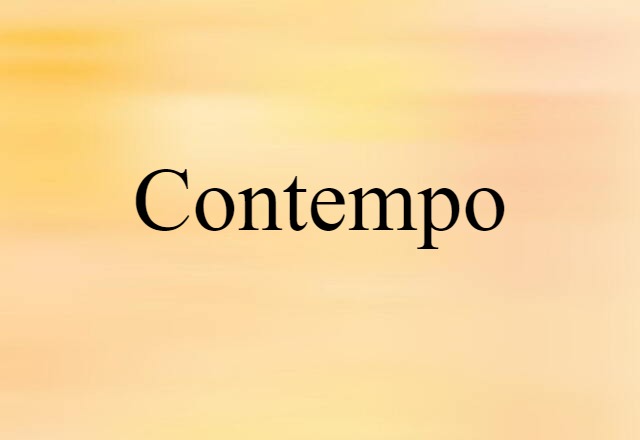 Contempo (noun) Definition, Meaning & Examples