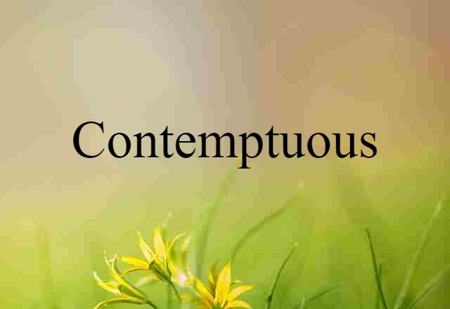 contemptuous