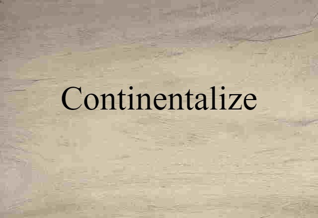 continentalize