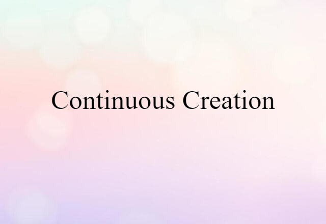 continuous creation