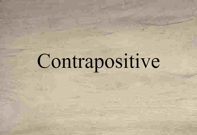 contrapositive